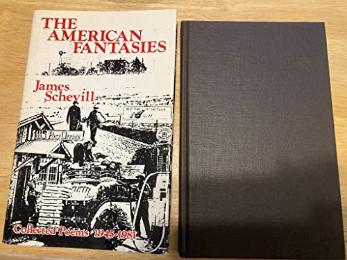 Stock image for The American Fantasies: Collected Poems, 1945-1981 for sale by Murphy-Brookfield Books