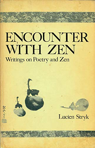 Beispielbild fr Encounter With Zen: Writings on Poetry and Zen zum Verkauf von HPB-Red