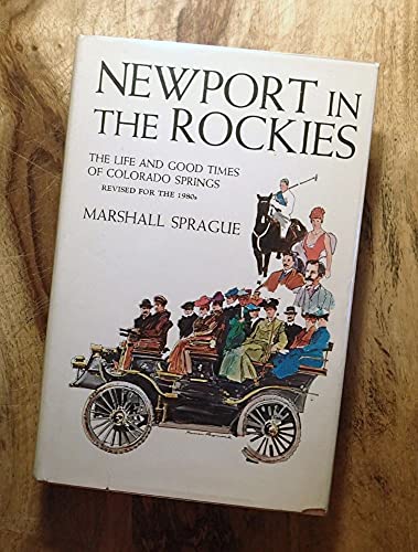 Stock image for Newport in the Rockies: The life and good times of Colorado Springs for sale by Front Cover Books