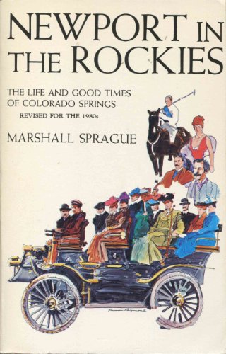 Beispielbild fr Newport in the Rockies : The Life and Good Times of Colorado Springs zum Verkauf von Wonder Book