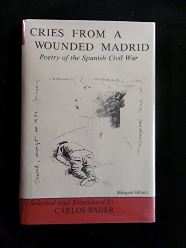 9780804004213: Cries from a Wounded Madrid: Poetry of the Spanish Civil War