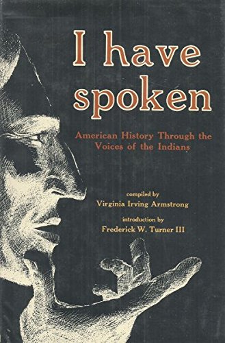 9780804005296: I Have Spoken : American History Through the Voices of the Indians