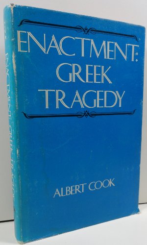 Beispielbild fr Enactment: Greek Tragedy zum Verkauf von Powell's Bookstores Chicago, ABAA