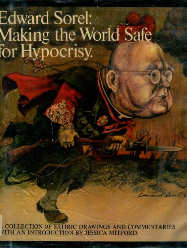 Stock image for Making the world safe for hypocrisy;: A collection of satirical drawings and commentaries for sale by Wonder Book