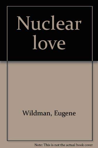 Stock image for Nuclear Love for sale by Chaparral Books