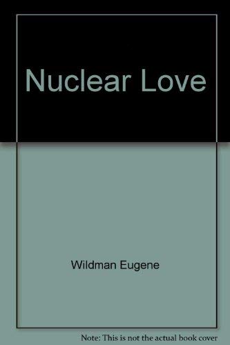 Stock image for Nuclear Love for sale by Saucony Book Shop