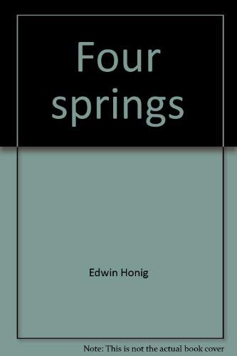 Four springs (9780804005807) by Honig, Edwin