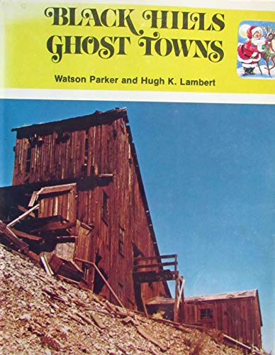 Stock image for Black Hills ghost towns for sale by Front Cover Books