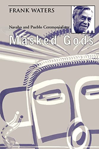 9780804006415: MASKED GODS: Navaho & Pueblo Ceremonialism