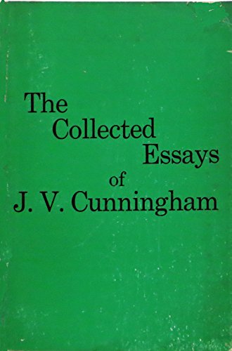 Stock image for Collected Essays of J. V. Cunningham for sale by Better World Books