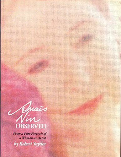 Beispielbild fr Anais Nin Observed : From a Film Portrait of a Woman As Artist zum Verkauf von Better World Books