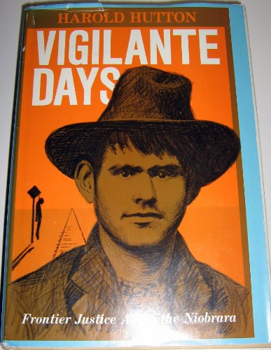 Stock image for Vigilante Days Frontier Justice Along the Niobrara for sale by Ann Becker