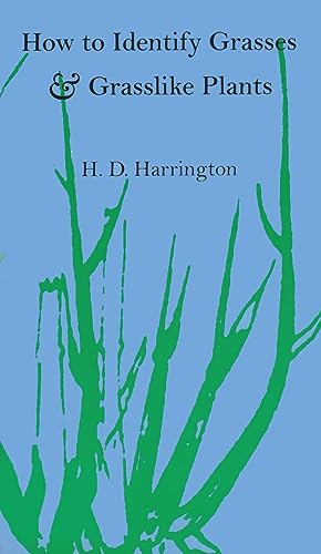 How to Identify Grasses and Grasslike Plants: Sedges and Rushes (9780804007467) by Harrington, H.D.; Harrington, H. D.