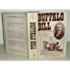 Stock image for Buffalo Bill : His Family, Friends, Fame, Failures, and Fortunes for sale by Better World Books