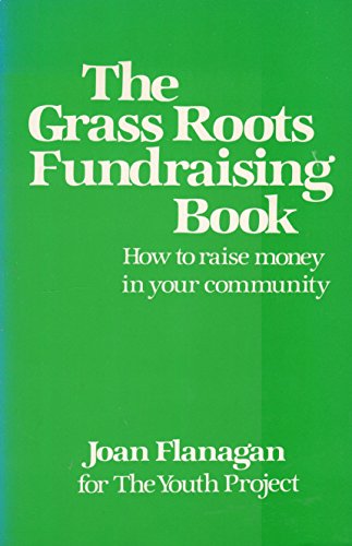 Stock image for The Grass Roots Fundraising Book: How to Raise Money in Your Community for sale by Better World Books