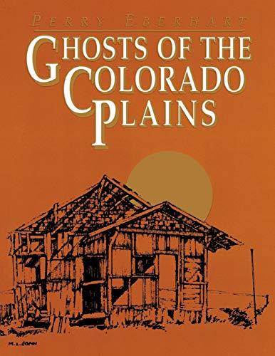 Stock image for Ghosts of the Colorado Plains for sale by Dream Books Co.