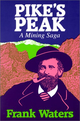 Pike's Peak: A Mining Saga
