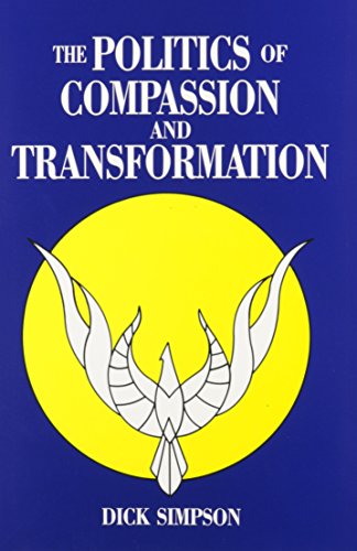 Stock image for The Politics of Compassion and Transformation for sale by Ground Zero Books, Ltd.