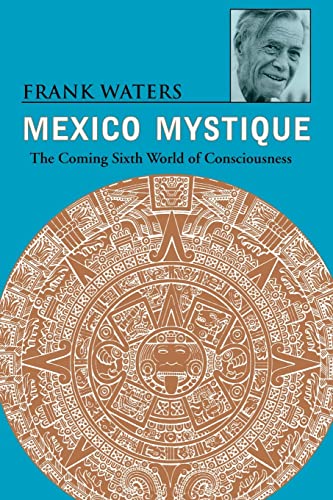 Beispielbild fr Mexico Mystique: The Coming Sixth World of Consciousness zum Verkauf von KuleliBooks