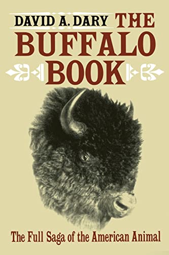 Beispielbild fr The Buffalo Book: The Full Saga Of The American Animal zum Verkauf von -OnTimeBooks-