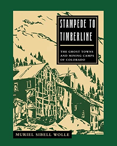 Beispielbild fr Stampede To Timberline: Ghost Towns & Mining zum Verkauf von ThriftBooks-Atlanta