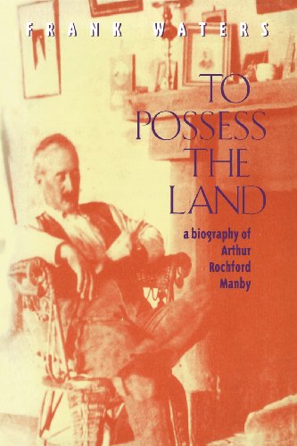 Stock image for To Possess The Land: A Biography Of Arthur Rochford Manby for sale by Bookmans