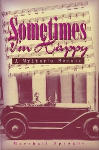 9780804009867: Sometimes I'm Happy: A Writer's Memoir