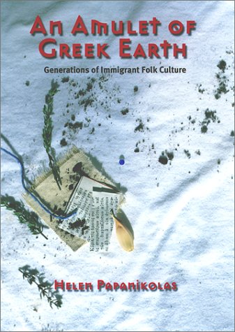 9780804010375: An Amulet of Greek Earth: Generations of Immigrant Folk Culture