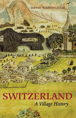 9780804010658: Switzerland: A Village History