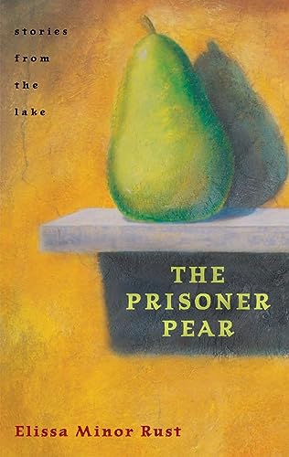 Stock image for The Prisoner Pear: Stories from the Lake for sale by Wonder Book