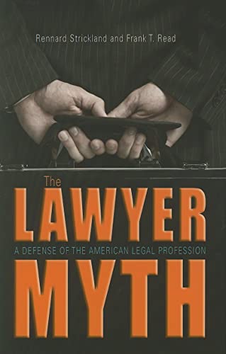 Stock image for The Lawyer Myth : A Defense of the American Legal Profession for sale by Better World Books: West