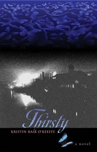 Beispielbild fr Thirsty : A Novel zum Verkauf von Better World Books