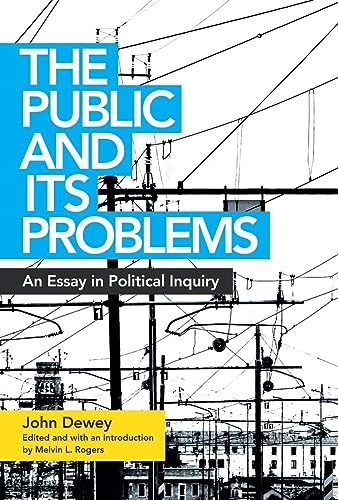 Stock image for The Public and Its Problems: An Essay in Political Inquiry for sale by BooksRun