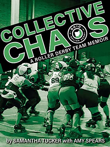 Stock image for Collective Chaos - A Roller Derby Team Memoir for sale by PBShop.store US