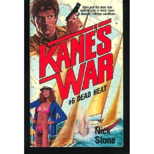 9780804100618: Dead Heat (Kane's War #6)
