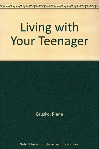 Imagen de archivo de Living with Your Teenager a la venta por West With The Night