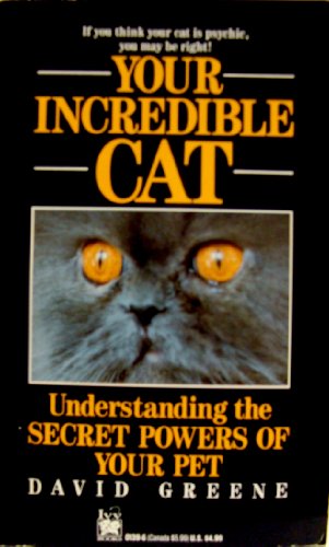 Imagen de archivo de Your Incredible Cat: Understanding the Secret Powers of Your Pet a la venta por HPB-Ruby