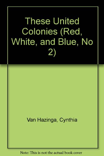 Stock image for THESE UNITD COLONIES#2 (Red, White, and Blue) for sale by SecondSale