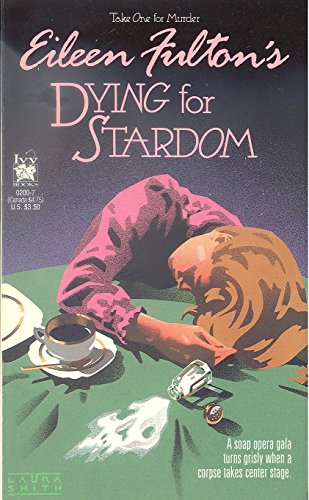 Stock image for DYING FOR STARDOM (Book 3 of Take One for Murder) for sale by SecondSale