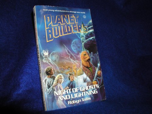 Stock image for Night of Ghosts and Lightning (Planet Builders, No 2) for sale by Front Cover Books