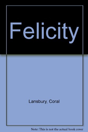 9780804103534: Felicity