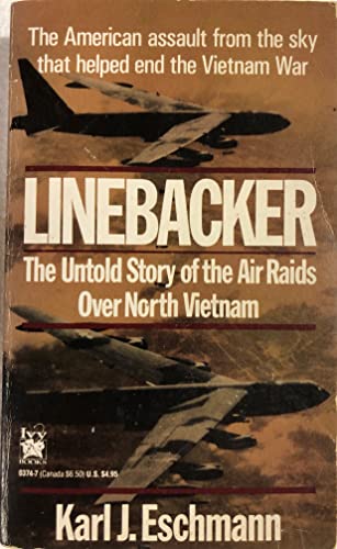 Imagen de archivo de Linebacker: The Untold Story of the Air Raids Over North Vietnam a la venta por HPB Inc.