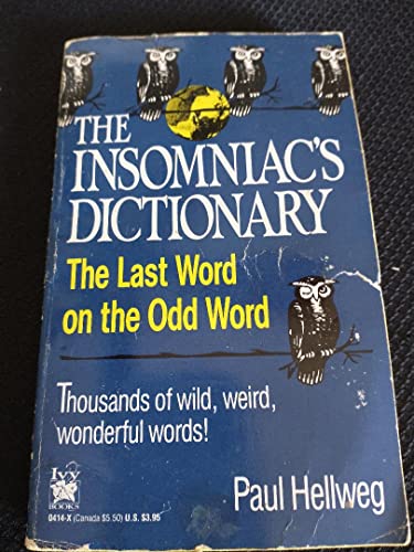 9780804104142: The Insomniac's Dictionary: The Last Word On The Odd Word