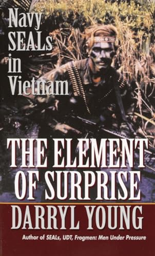 Stock image for The Element of Surprise: Navy SEALS in Vietnam for sale by OddReads