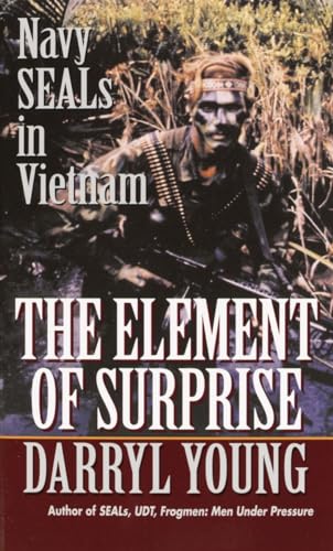 The Element of Surprise : Navy SEALs in Vietnam