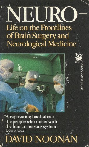 Beispielbild fr Neuro: Life on the Frontlines of Brain Surgery and Neurological Medicine zum Verkauf von Wonder Book