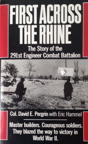 Beispielbild fr First Across the Rhine: The Story of the 291st Engineer Combat Battalion zum Verkauf von HPB-Diamond