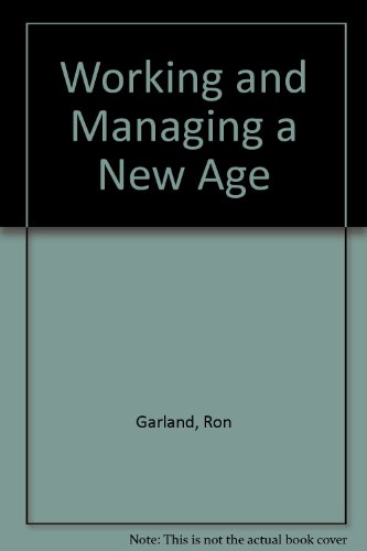 Stock image for Working and Managing in a New Age for sale by Marissa's Books and Gifts