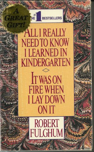 Imagen de archivo de All I Really Need to Know I Learned in Kindergarten; It Was on Fire When I Lay Down on It a la venta por The Book Garden
