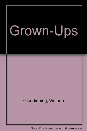 The Grown-Ups (9780804107464) by Glendinning, Victoria